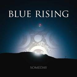 Blue Rising : Someday